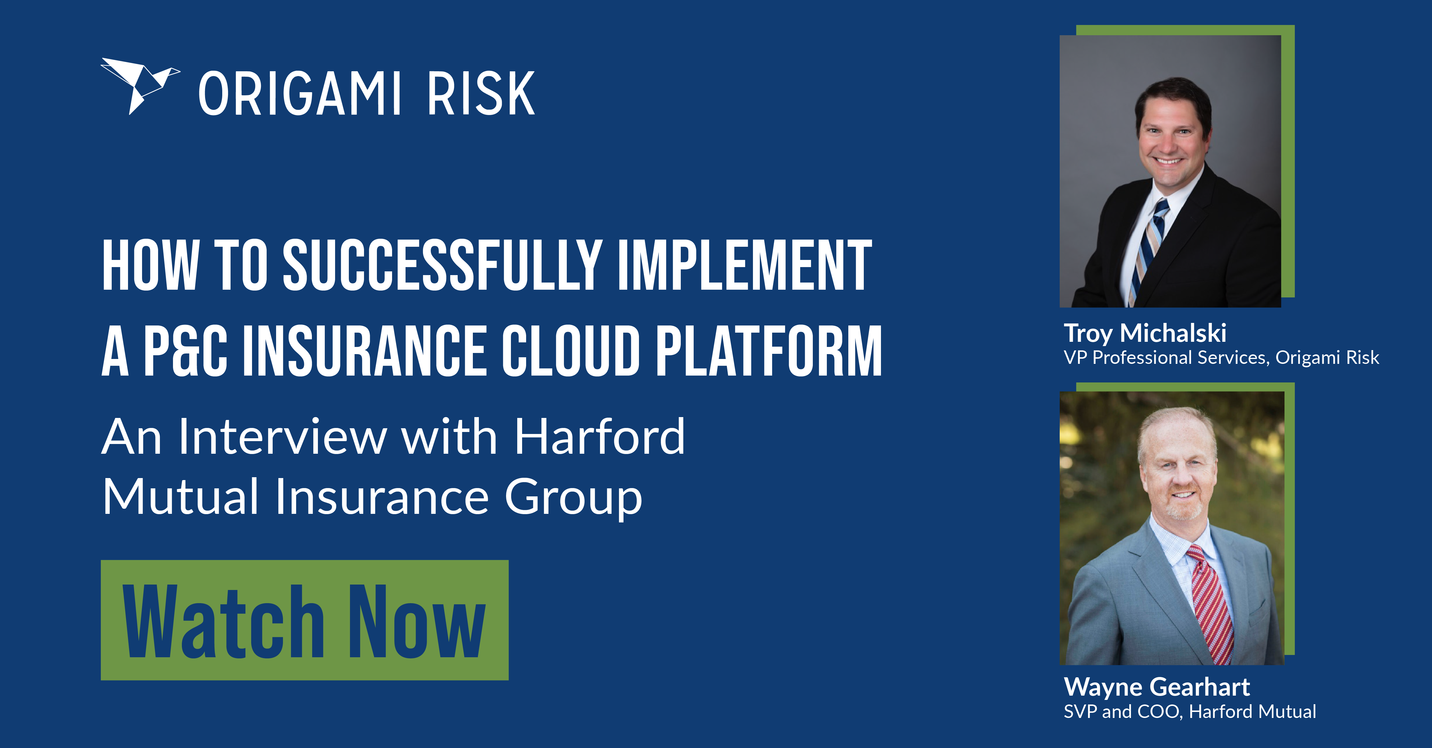 How to Successfully Implement a P&C Insurance Cloud Platform, an interview with Harford Mutual Insurance Group, Watch now